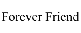 FOREVER FRIEND trademark