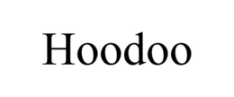 HOODOO trademark