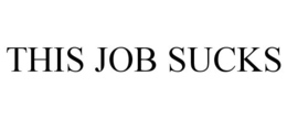 THIS JOB SUCKS trademark