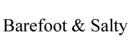 BAREFOOT & SALTY trademark