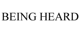 BEING HEARD trademark