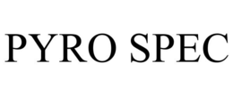 PYRO SPEC trademark
