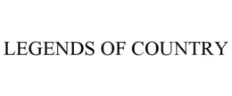 LEGENDS OF COUNTRY trademark