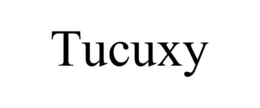 TUCUXY trademark
