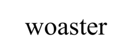 WOASTER trademark