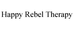 HAPPY REBEL THERAPY trademark