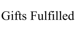 GIFTS FULFILLED trademark