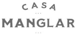 CASA MANGLAR trademark