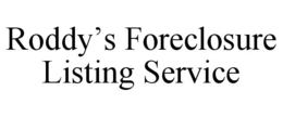 RODDY'S FORECLOSURE LISTING SERVICE trademark