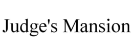JUDGE'S MANSION trademark