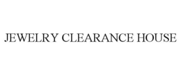JEWELRY CLEARANCE HOUSE trademark