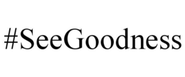 #SEEGOODNESS trademark
