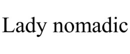 LADY NOMADIC trademark