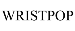WRISTPOP trademark