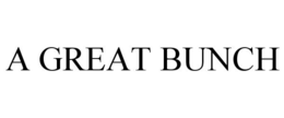 A GREAT BUNCH trademark