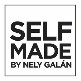 SELF MADE BY NELY GALAN trademark