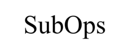 SUBOPS trademark