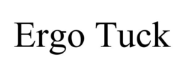 ERGO TUCK trademark