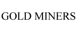 GOLD MINERS trademark