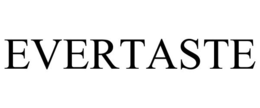 EVERTASTE trademark