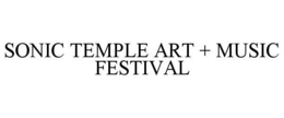 SONIC TEMPLE ART + MUSIC FESTIVAL trademark