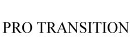 PRO TRANSITION trademark