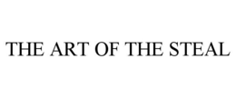THE ART OF THE STEAL trademark