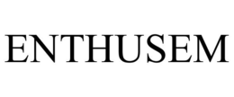 ENTHUSEM trademark