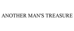 ANOTHER MAN'S TREASURE trademark