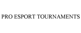 PRO ESPORT TOURNAMENTS trademark