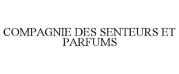 COMPAGNIE DES SENTEURS ET PARFUMS trademark