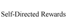 SELF-DIRECTED REWARDS trademark