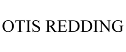 OTIS REDDING trademark
