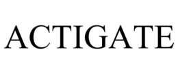 ACTIGATE trademark