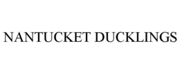 NANTUCKET DUCKLINGS trademark