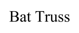 BAT TRUSS trademark