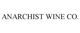 ANARCHIST WINE CO. trademark