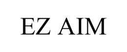 EZ AIM trademark