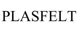 PLASFELT trademark