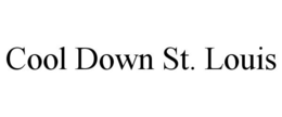 COOL DOWN ST. LOUIS trademark