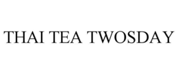 THAI TEA TWOSDAY trademark