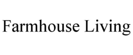 FARMHOUSE LIVING trademark
