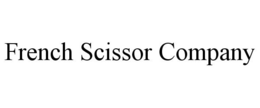 FRENCH SCISSOR COMPANY trademark
