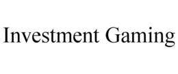 INVESTMENT GAMING trademark