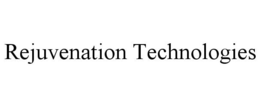 REJUVENATION TECHNOLOGIES trademark