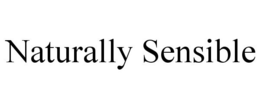 NATURALLY SENSIBLE trademark