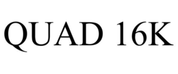 QUAD 16K trademark