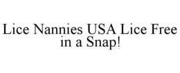 LICE NANNIES USA LICE FREE IN A SNAP! trademark
