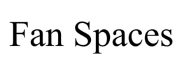 FAN SPACES trademark
