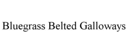 BLUEGRASS BELTED GALLOWAYS trademark
